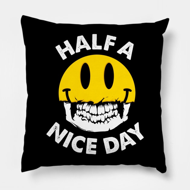 Half A Nice Day Pillow by EndeConcept