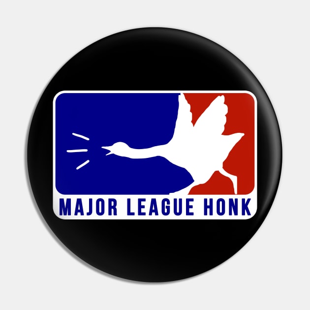 Major League Honk Pin by CCDesign