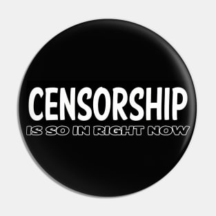 Censorship Pin