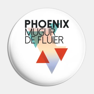 phoenix mugur de fluier Pin