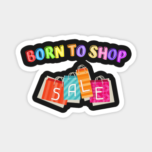 Born to Shop Magnet