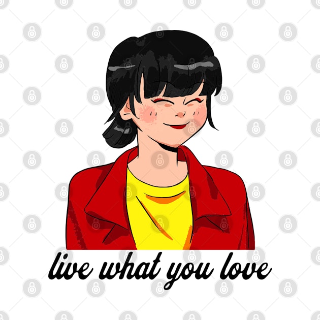 Live what you love by Right-Fit27