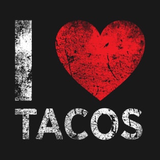 I Love Tacos Funny Cute Taco Lover Cool Mexican T-Shirt