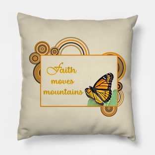 Faith Moves Mountains Pillow