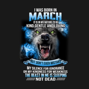 I Was Born In March T-Shirt