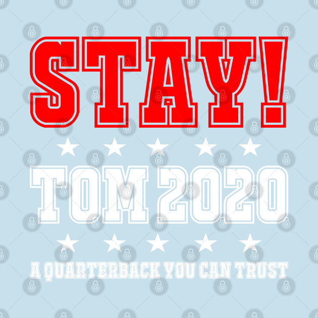 Discover STAY TOM 2020 - Stay Tom 2020 - T-Shirt