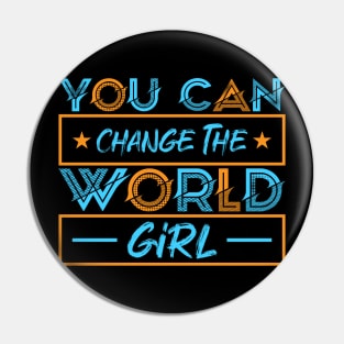 You can change the world girl modern Pin