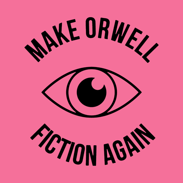 Make Orwell Fiction Again And Again Bro by ersalia