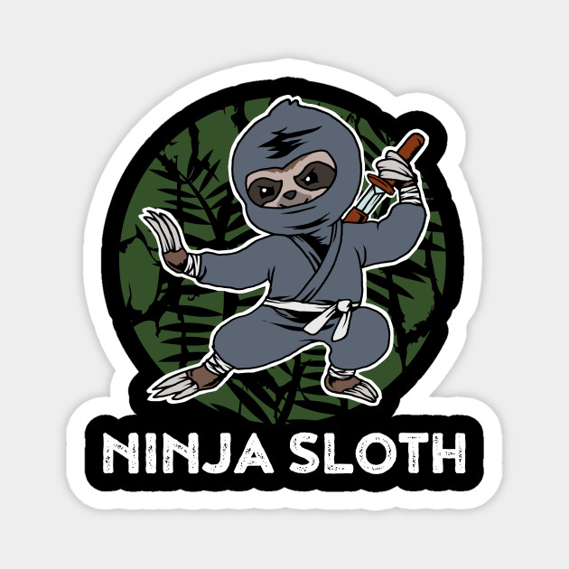Ninja Sloth Funny Ninja Gift - Ninja Sloth - Magnet | TeePublic Ninja Sloth Funny Ninja Gift - Ninja Sloth - Magnet | TeePublic