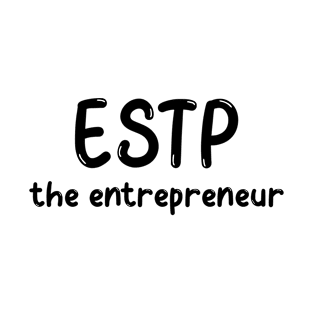 ESTP Personality Type (MBTI) T-Shirt