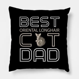 Best Oriental Longhair Cat Dad Pillow