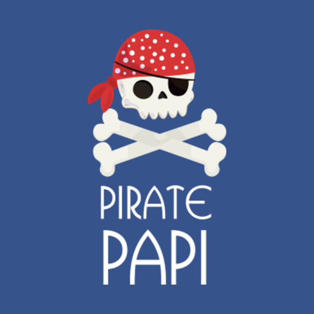 Disover Mens Pirate Dad T-Shirt Skull and Crossbones Tshirt Tee Shirt PAPI - Mens Pirate Dad - T-Shirt