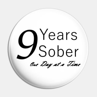 Nine Years Sobriety Anniversary "Birthday" Design for the Sober Person Living One Day At a Time Pin