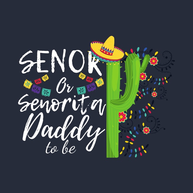 Senor Or Senorita Daddy To Be Gender Reveal Mexican Fiesta by Gtrx20