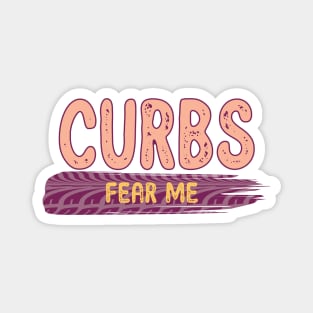 Curbs Fear Me - Fearless Tire Tracks Design - orange, apricot, purple Magnet