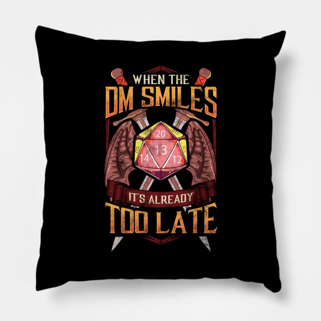 When the DM Smiles, It's Already Too Late Gaming Pillow by theperfectpresents