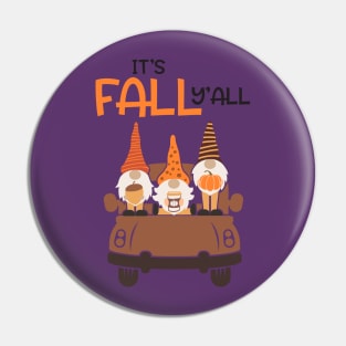 It's fall y'all gnome t-shirt Pin