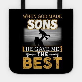 When God Made Sons He Gave Me The Best Tote