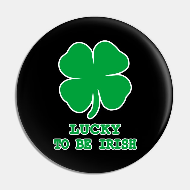 Lucky to be Irish Gift Shamrock St. Patrick's Day Pin by JohnnyxPrint