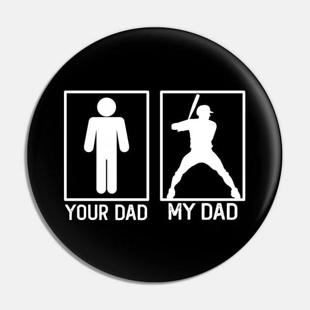 Baseball Your Dad vs My Dad Shirt Baseball Dad Gift Pin by mommyshirts