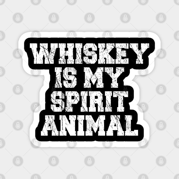 Whiskey Is My Spirit Animal Magnet by LunaMay