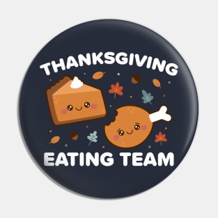 Thanksgiving Eating Team Pin