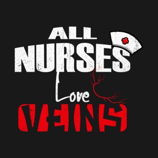 All Nurses Love Veins - Halloween for Nurses T-Shirt