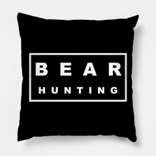 BEAR HUNTING Pillow