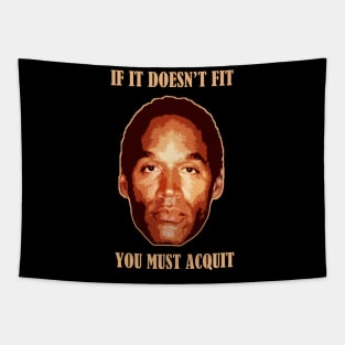 Oj Simpson - If It Doesn't Fit You Must Acquit Tapestry