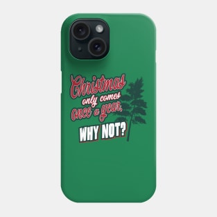 Why Not? Phone Case