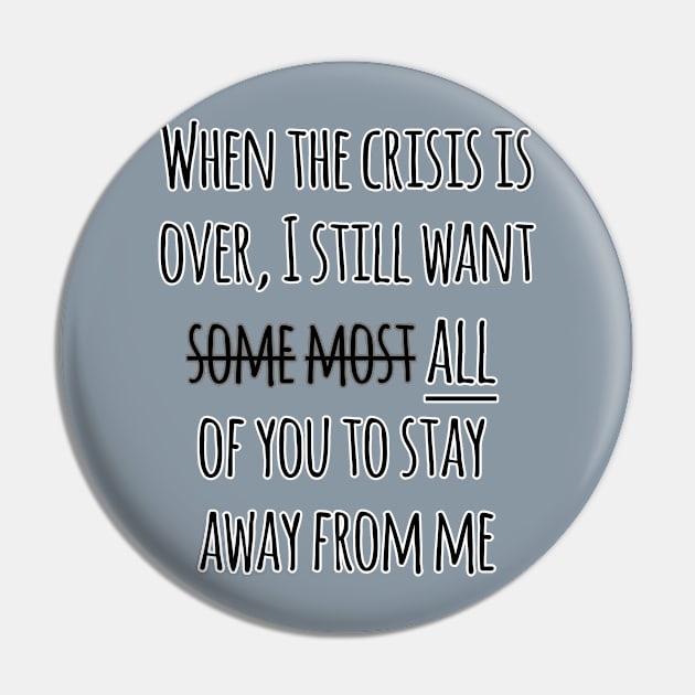 Stay Away from Me Pin by ProfessorJayTee