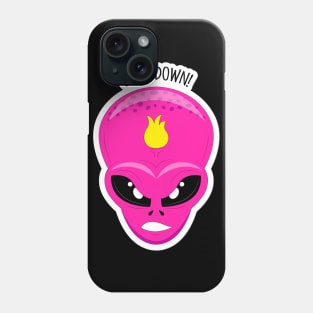 Alien face-Calm down! Phone Case