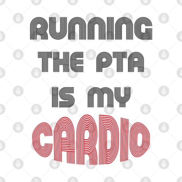 Running the PTA, back to school funny quote by FasBytes