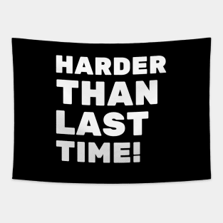 Harder Than Last Time Tapestry