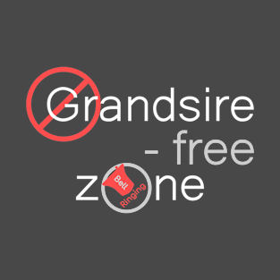 Bell Ringing - GRANDSIRE-FREE ZONE - white text T-Shirt