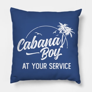 Cabana Boy At Your Service Island Get Away Vacation Pillow