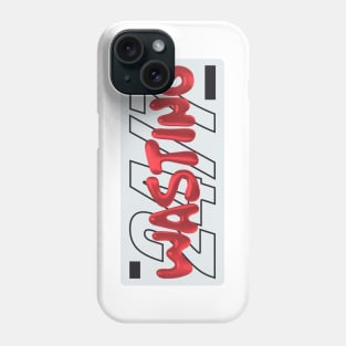 wasting 24/7 3d red word lettering art Phone Case