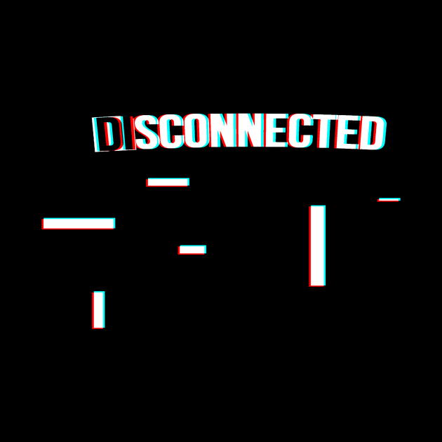 Disconnected? by Vask Ki