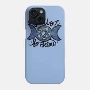 As above so below Phone Case