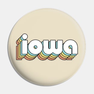 Iowa - Retro Rainbow Typography Faded Style Pin