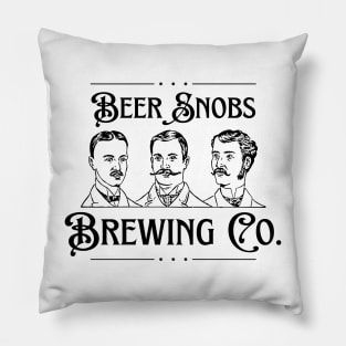 Beer Snobs Brewing! Pillow