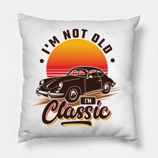 I'm Not Old I'm Classic v3 Pillow