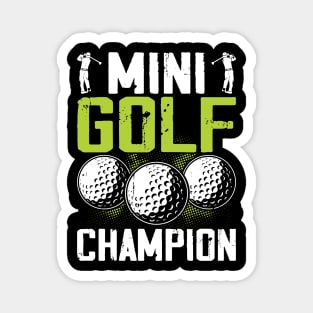 Mini Golf Champion T Shirt For Women Men Magnet