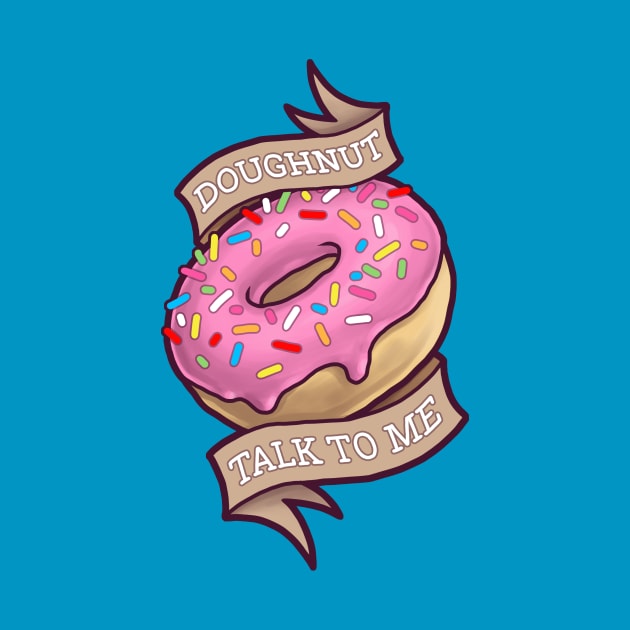 Doughnut Talk to Me by katymakesthings