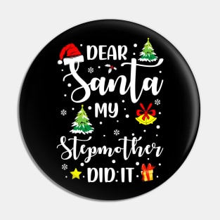 Dear Santa My Stepmother Did It Funny Xmas Gifts Pin