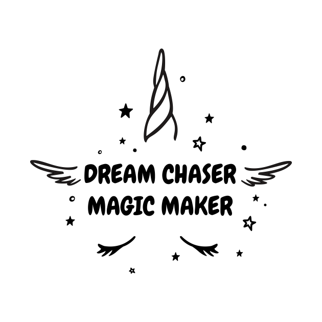 dream chaser magic maker unicorn inspirational quote illustration