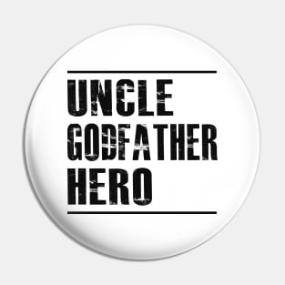 Uncle godfather hero Pin