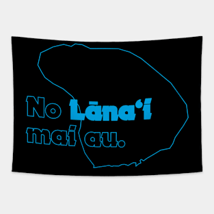 No Lānaʻi Mai Au Tapestry