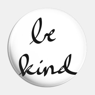 Be Kind Pin