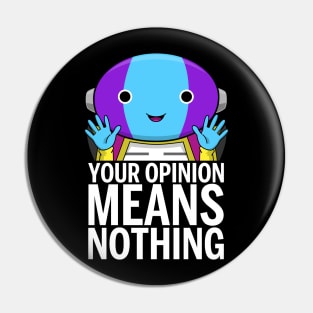 Your opinion Pin